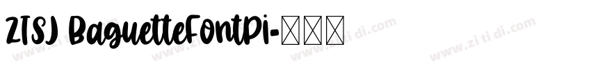 ZTSJ BaguetteFontPi字体转换